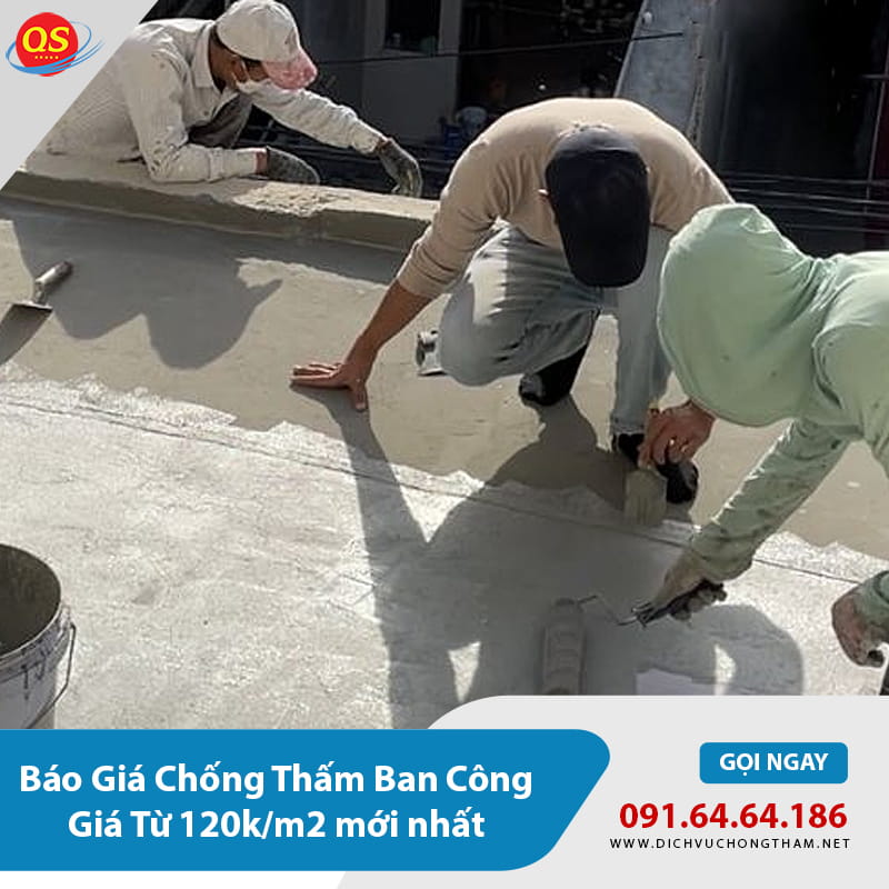 Báo Giá Chống Thấm Ban Công Giá Từ 120k/m2 mới nhất