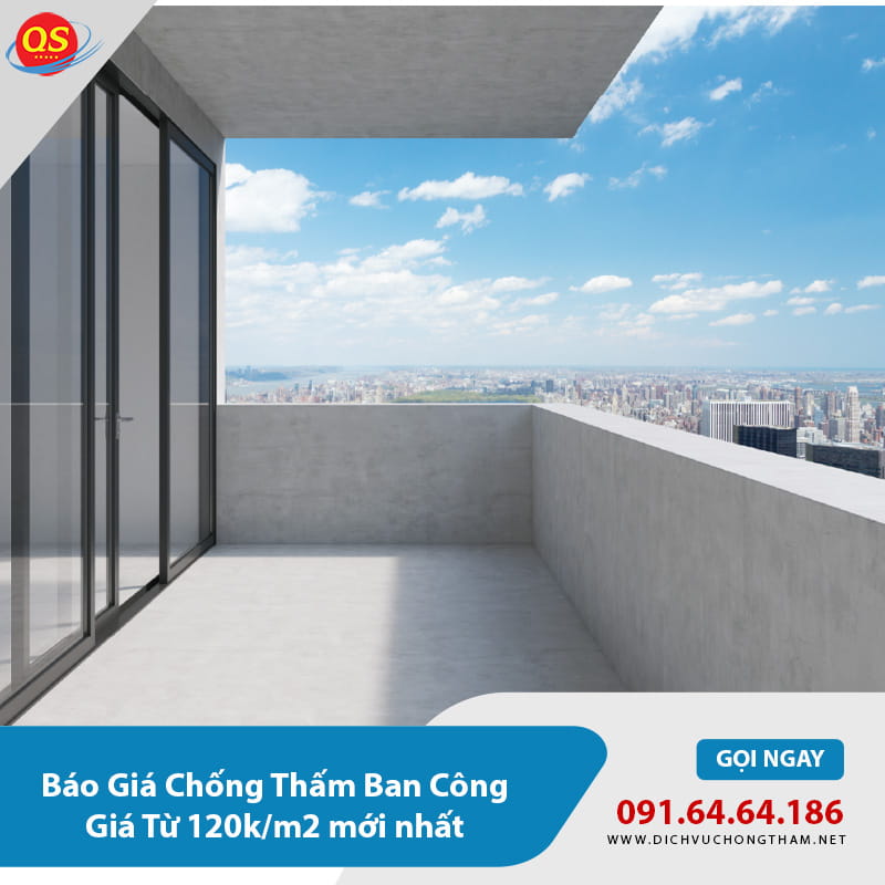 Báo Giá Chống Thấm Ban Công Giá Từ 120k/m2 mới nhất Báo Giá Chống Thấm Ban Công Giá Từ 120k/m2 mới nhất