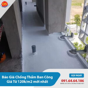 Báo Giá Chống Thấm Ban Công Giá Từ 120k/m2 mới nhất
