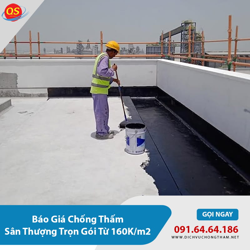 Báo Giá Chống Thấm Sân Thượng Trọn Gói Từ 160K/m2 Báo Giá Chống Thấm Sân Thượng Trọn Gói Từ 160K/m2